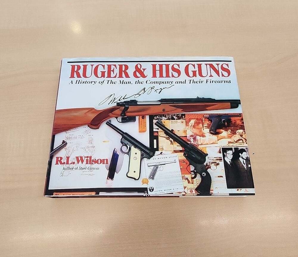Ruger & His Guns: A History of The Man, the Company and Their Firearms
